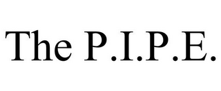 the p.i.p.e.