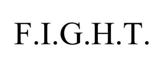 f.i.g.h.t.