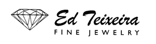 ed teixeira fine jewelry