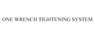 one wrench tightening system
