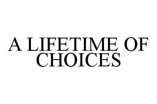 a lifetime of choices