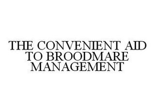 the convenient aid to broodmare management