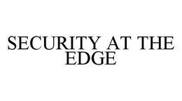security at the edge