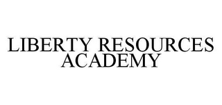liberty resources academy