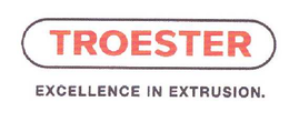 troester excellence in extrusion.