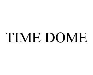 time dome