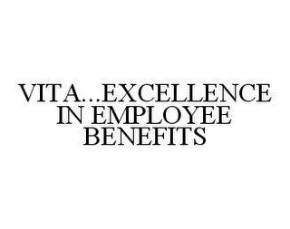 vita...excellence in employee benefits