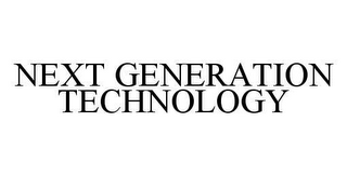 next generation technology
