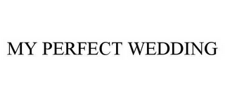 my perfect wedding