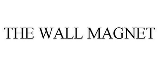 the wall magnet