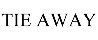 tie away
