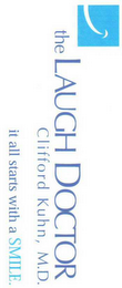 the laugh doctor clifford kuhn, m.d. it all starts with a smile.