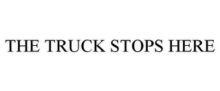 the truck stops here