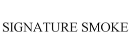 signature smoke