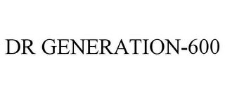 dr generation-600