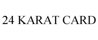 24 karat card