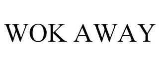 wok away