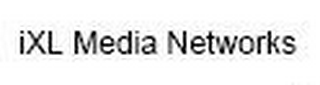 ixl media networks