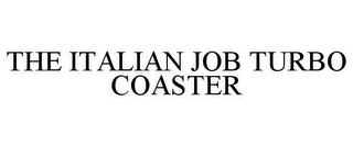 the italian job turbo coaster