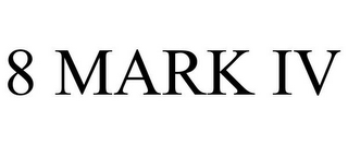 8 mark iv