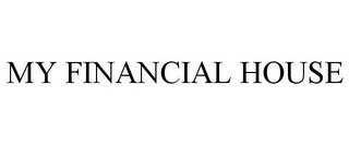 my financial house