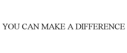you can make a difference