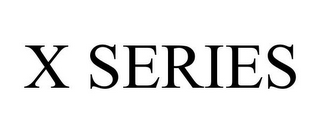 x series