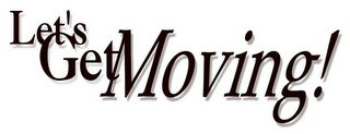 let's get moving!