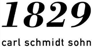 1829 carl schmidt sohn