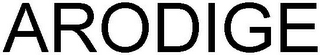 arodige