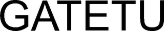 gatetu