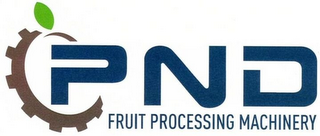 pnd fruit processing machinery
