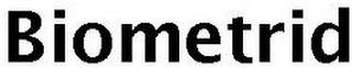 biometrid