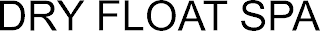 dry float spa