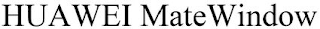 huawei matewindow