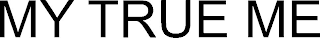 my true me