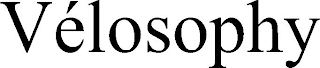 vÃ‰losophy