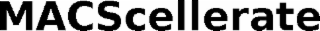 macscellerate