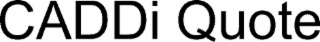 caddi quote