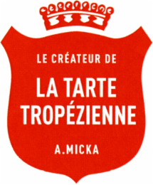 le crÉateur de la tarte tropÉzienne a.micka