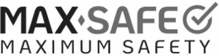 max safe maximum safety