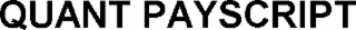 quant payscript