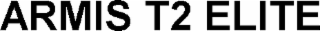 armis t2 elite