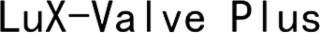 lux-valve plus
