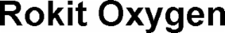 rokit oxygen