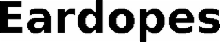 eardopes