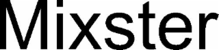 mixster