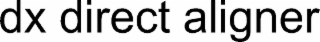 dx direct aligner