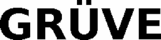 grÜve
