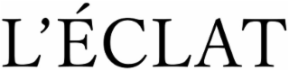 l'Éclat